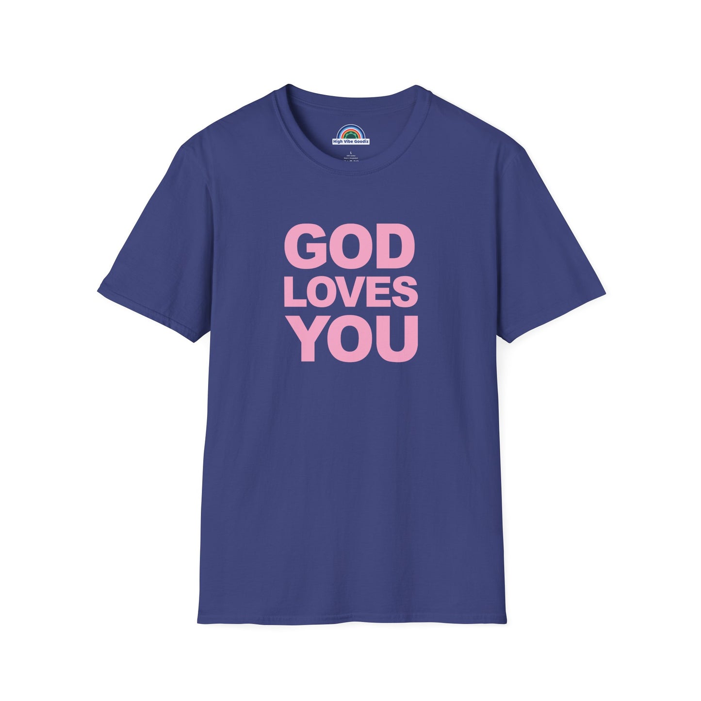 GOD LOVES YOU - T-Shirt (Unisex)