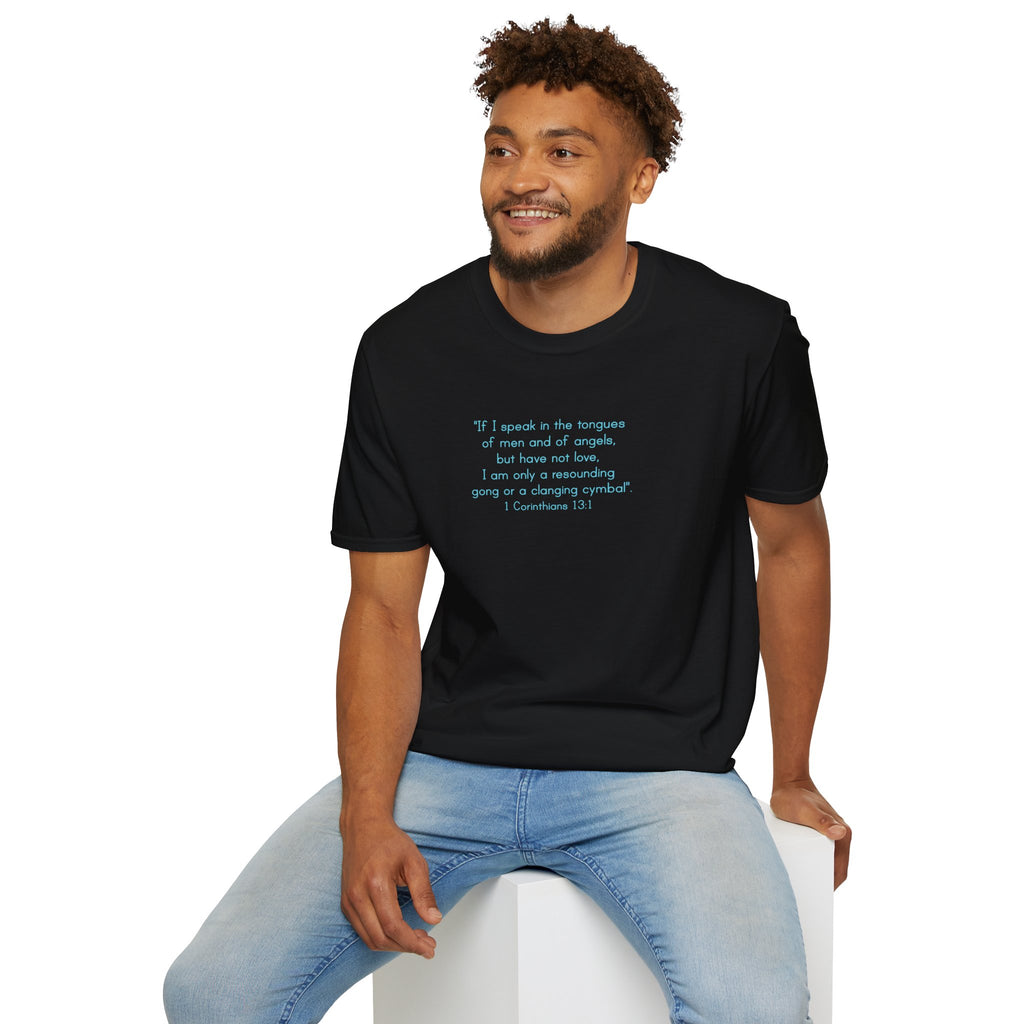 1 Corinthians 13:1 - T-Shirt (Unisex)