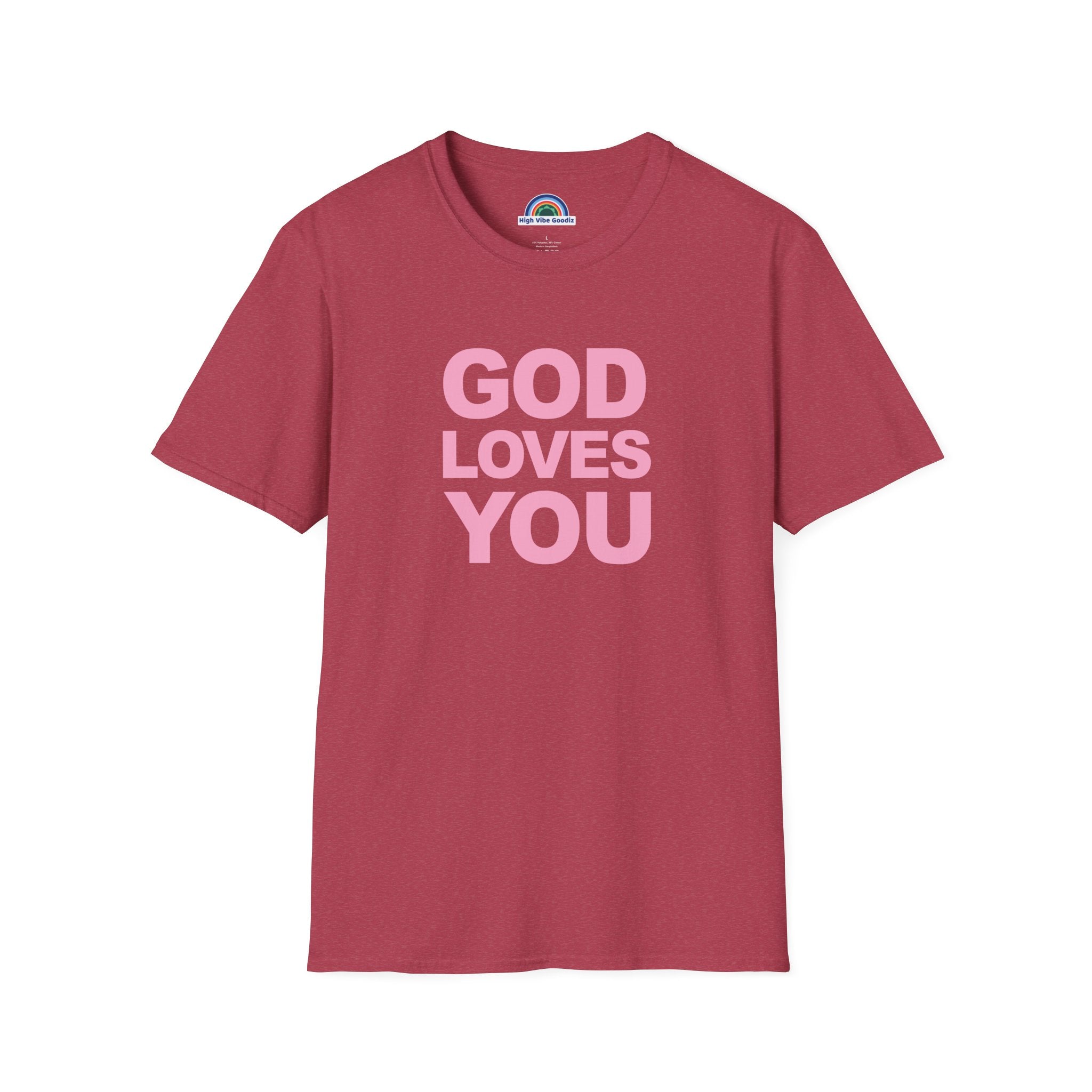 GOD LOVES YOU - T-Shirt (Unisex)