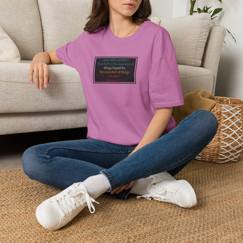 Hebrews 11:1 | Have Faith Always | - T-Shirt (Unisex)