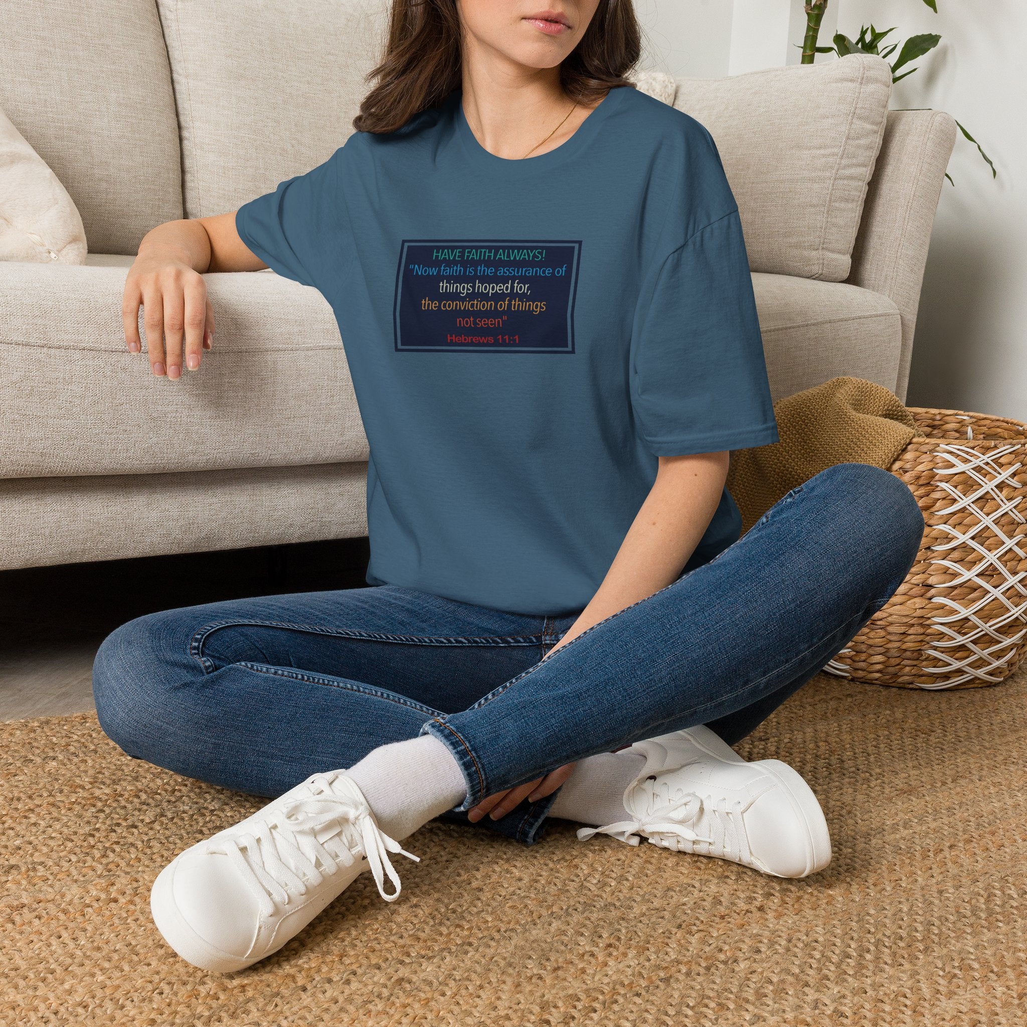 Hebrews 11:1 | Have Faith Always | - T-Shirt (Unisex)