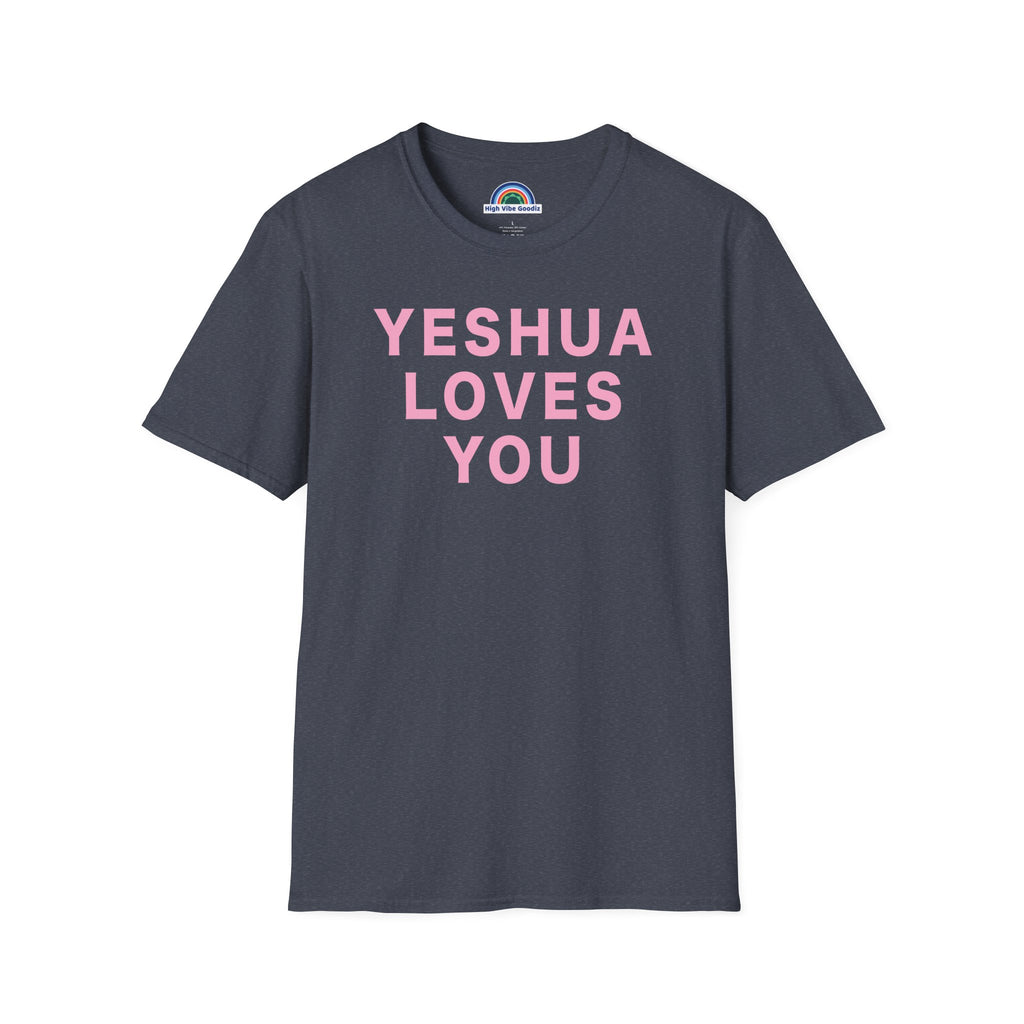YESHUA LOVES YOU T-Shirt  (Unisex)