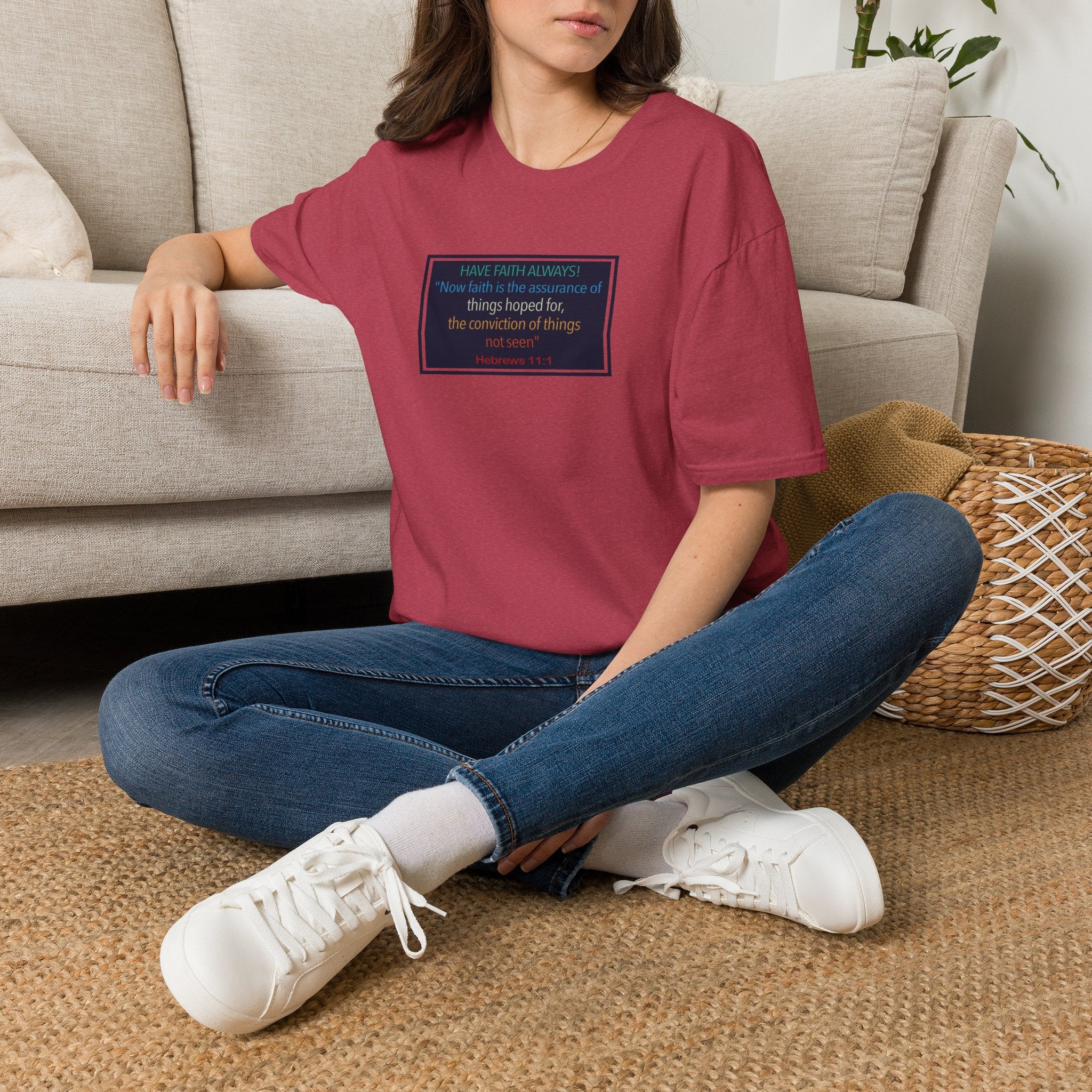 Hebrews 11:1 | Have Faith Always | - T-Shirt (Unisex)
