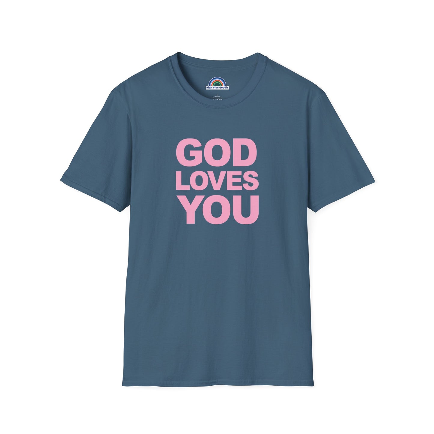GOD LOVES YOU - T-Shirt (Unisex)