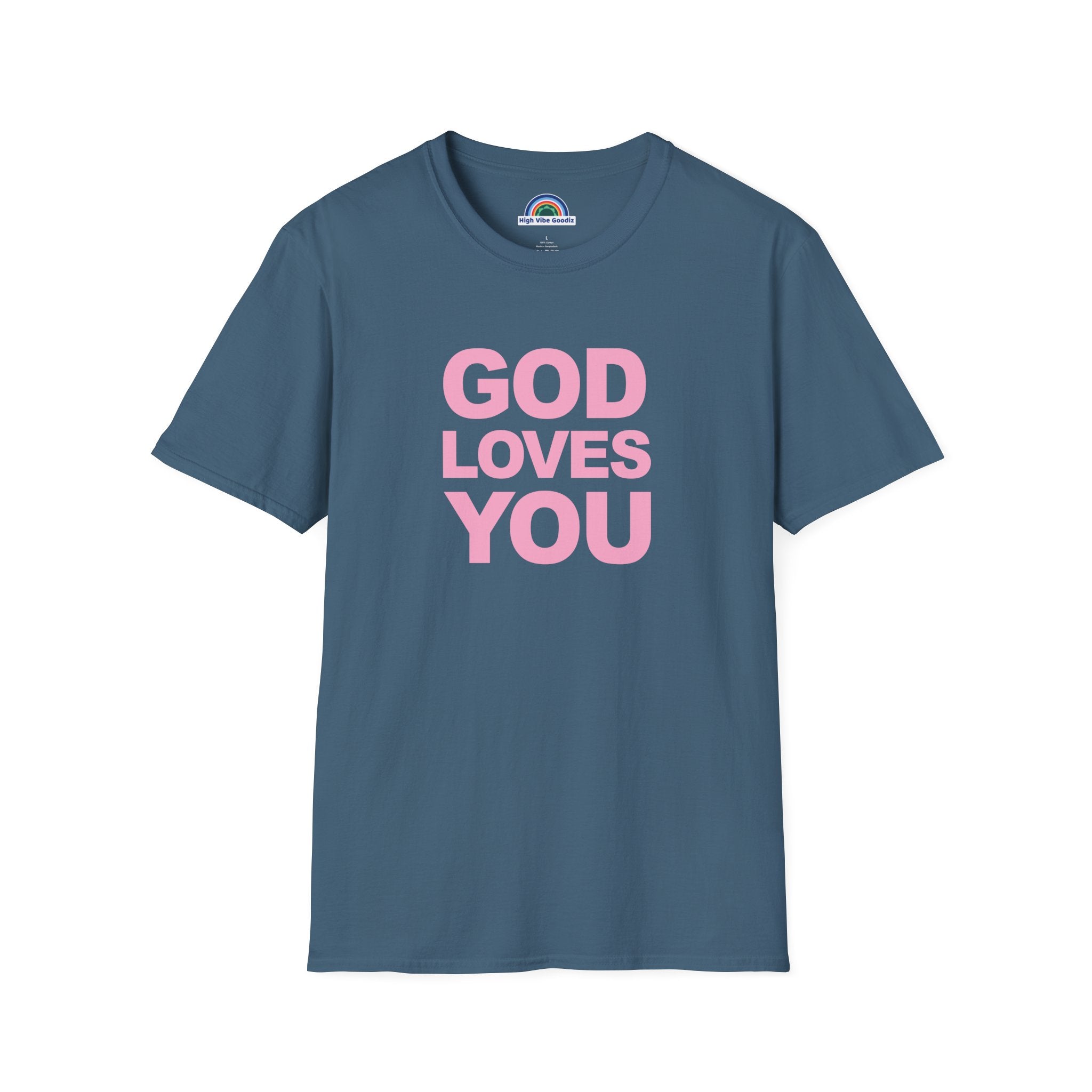 GOD LOVES YOU - T-Shirt (Unisex)