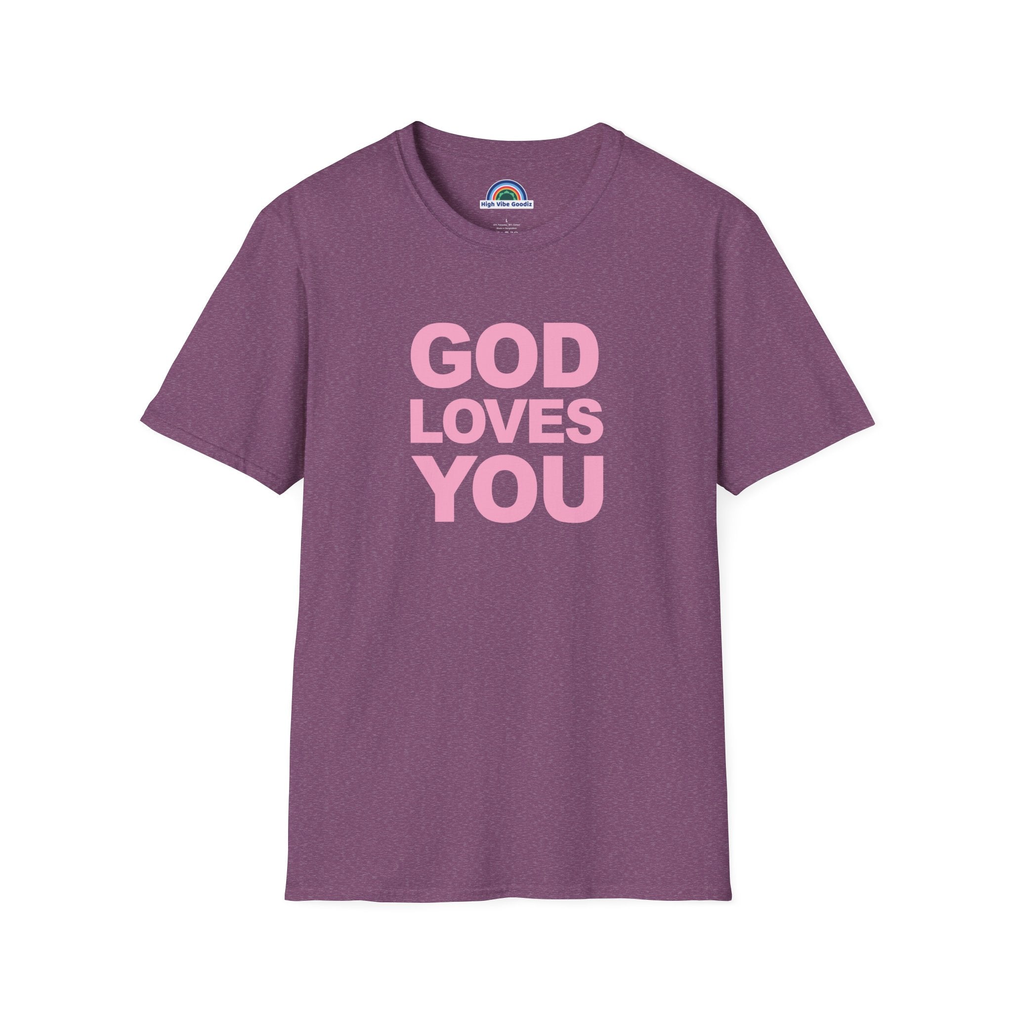 GOD LOVES YOU - T-Shirt (Unisex)