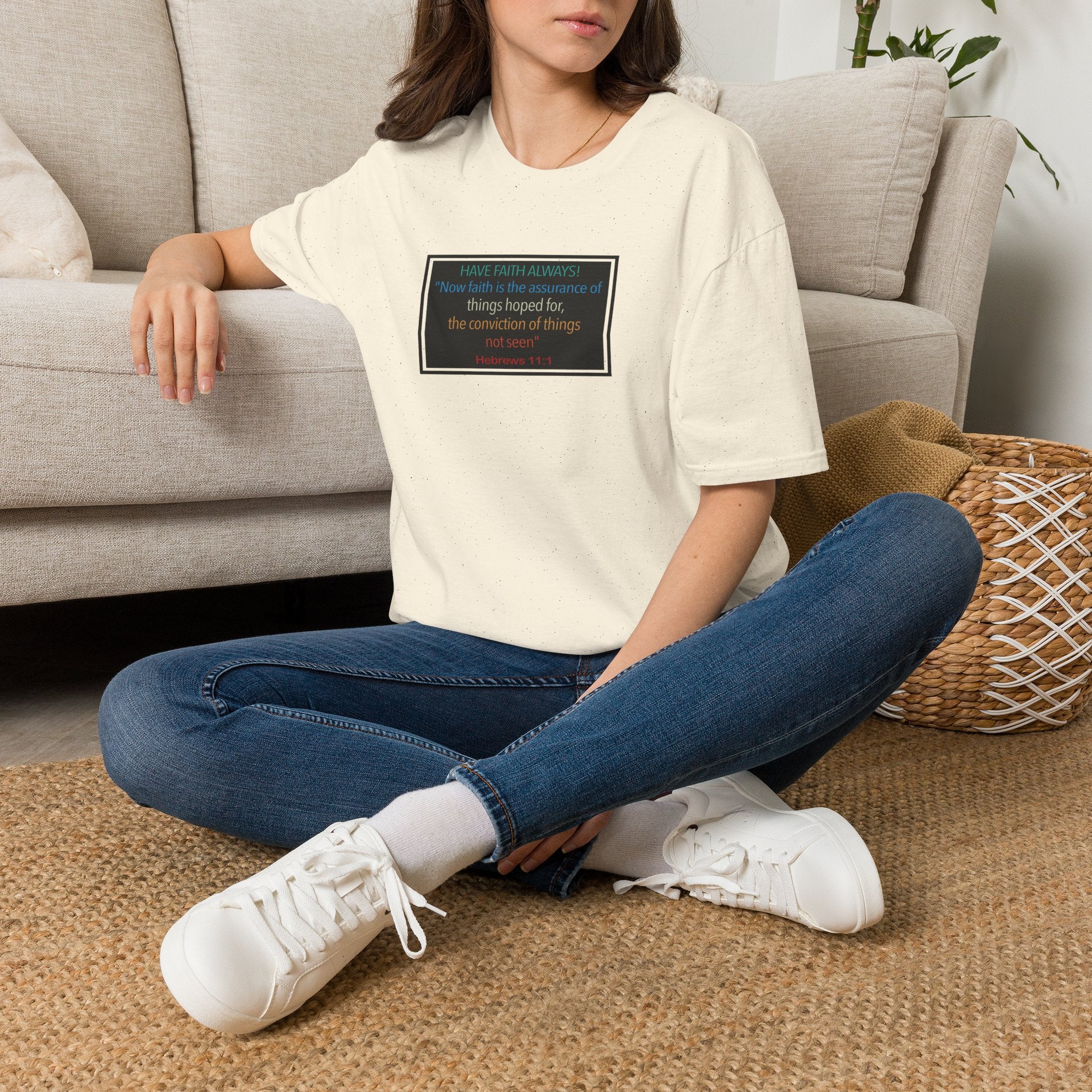 Hebrews 11:1 | Have Faith Always | - T-Shirt (Unisex)
