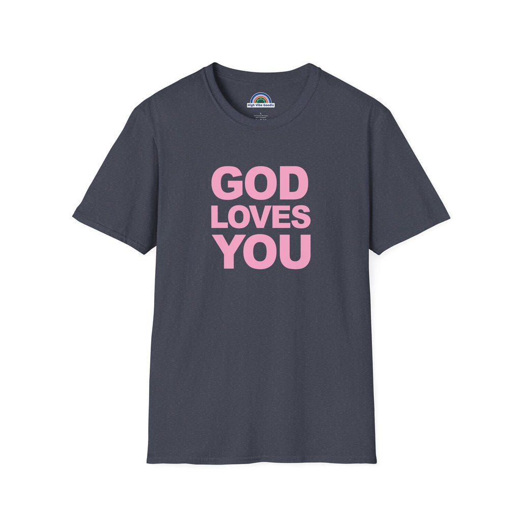GOD LOVES YOU - T-Shirt (Unisex)