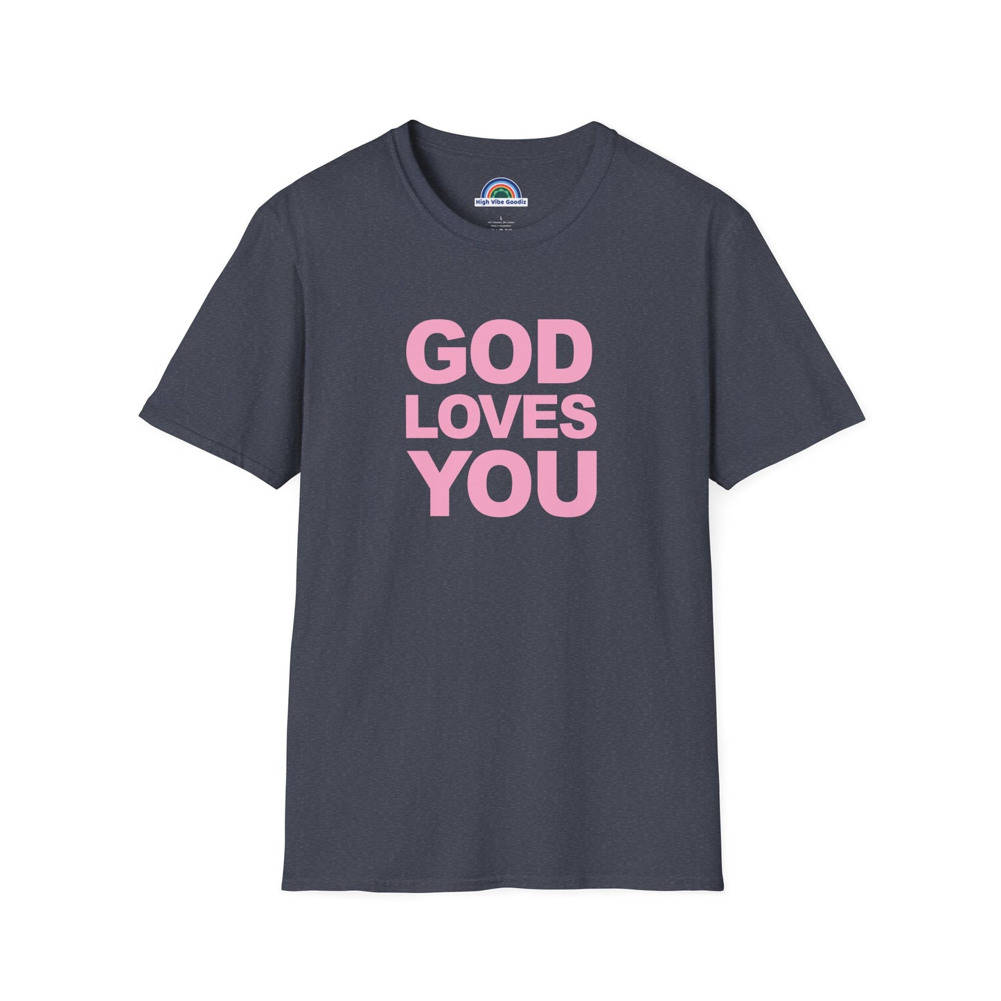 GOD LOVES YOU - T-Shirt (Unisex)