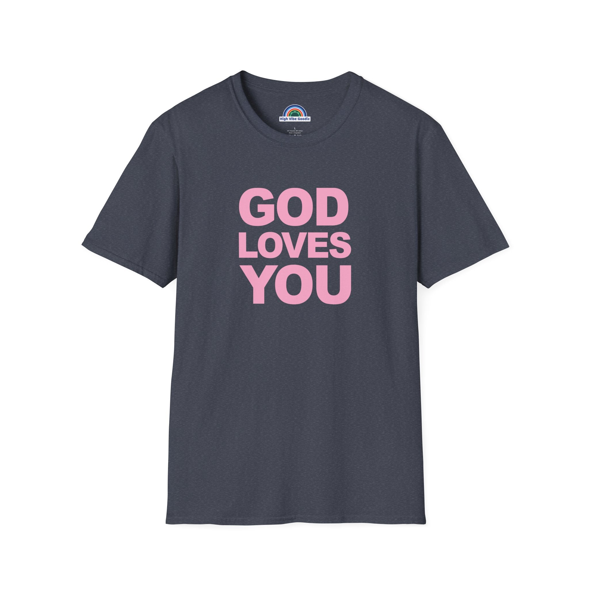 GOD LOVES YOU - T-Shirt (Unisex)