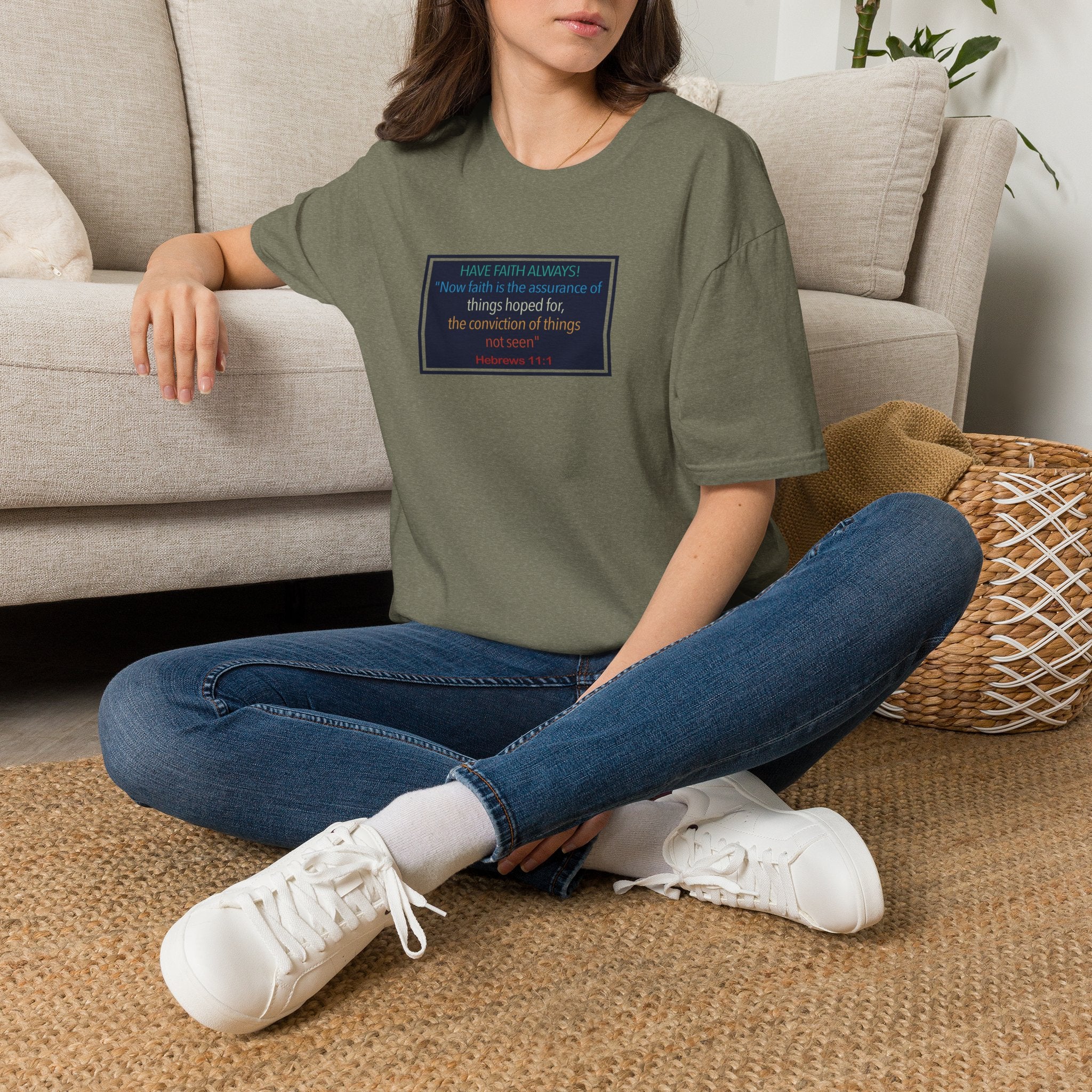 Hebrews 11:1 | Have Faith Always | - T-Shirt (Unisex)